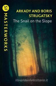 The Snail On The Slope di Arkady Strugatsky, Boris Strugatsky edito da Orion Publishing Co