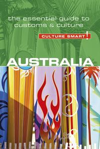 Australia - Culture Smart! The Essential Guide to Customs & Culture di Barry Penney, Gina Teague edito da Kuperard