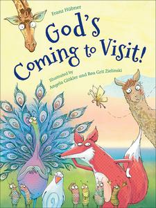 God's Coming to Visit! di Franz Hübner edito da FLYAWAY BOOKS