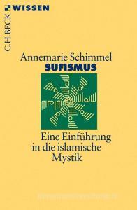 Sufismus di Annemarie Schimmel edito da Beck C. H.