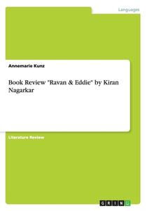 Book Review Ravan & Eddie by Kiran Nagarkar di Annemarie Kunz edito da Grin Verlag Gmbh