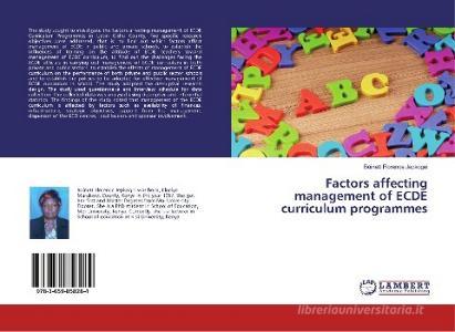 Factors affecting management of ECDE curriculum programmes di Boinett Florence Jepkogei edito da LAP Lambert Academic Publishing