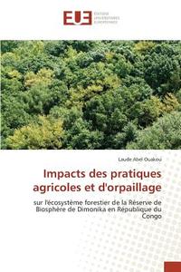 Impacts des pratiques agricoles et d'orpaillage di Laude Abel Ouakou edito da Editions universitaires europeennes EUE