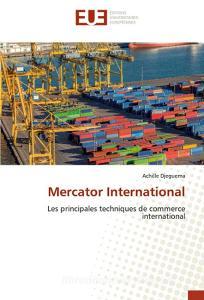 Mercator International di Achille Djeguema edito da Editions universitaires europeennes EUE