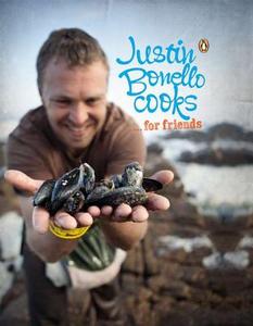 Justin Bonello Cooks. . . for Friends di Justin Bonello edito da Penguin Global