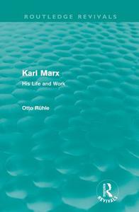 Karl Marx di Otto Ruhle edito da Taylor & Francis Ltd