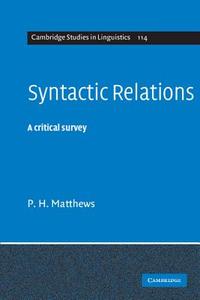 Syntactic Relations di P. H. Matthews edito da Cambridge University Press