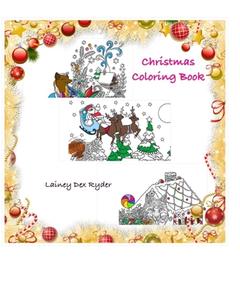 CHRISTMAS COLORING BOOK di LAINEY DEX RYDER edito da LIGHTNING SOURCE UK LTD