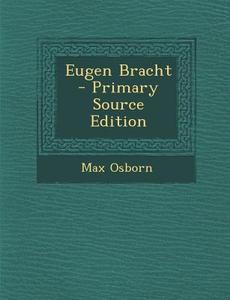 Eugen Bracht di Max Osborn edito da Nabu Press