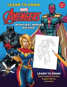 Learn to Draw Marvel Avengers, Mightiest Heroes Edition: Learn to Draw Black Panther, Ant-Man, Captain Marvel, and More! di Walter Foster Jr. Creative Team edito da WALTER FOSTER LIB