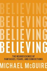 Believing di Michael McGuire edito da Prometheus Books