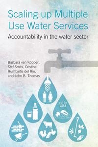 Scaling Up Multiple Use Water Services di Barbara Van Koppen, Stef Smits, Cristina Rumbaitis del Rio, John Thomas edito da Practical Action Publishing