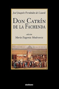 Don Catrin de La Fachenda di Jose Joaquin Fernandez De Lizardi edito da Stockcero