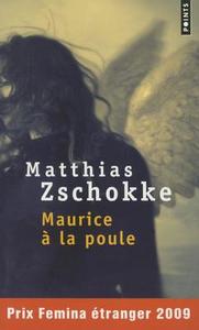 Maurice La Poule di Matthias Zschokke edito da CONTEMPORARY FRENCH FICTION