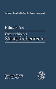 Sterreichisches Staatskirchenrecht di H. Pree edito da Springer