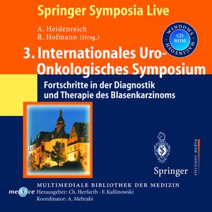 3. Internationales Uro Onkologisches Sy di HEIDENREICH  A. edito da Springer