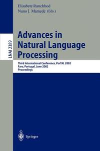 Advances in Natural Language Processing di Lane A. Hemaspaandra, Elisabete Ranchod, Nuno J. Mamede edito da Springer Berlin Heidelberg