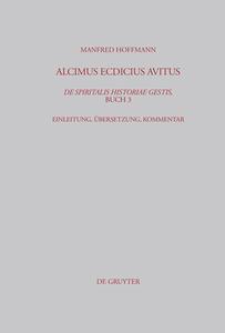 Alcimus Ecdicius Avitus, De spiritalis historiae gestis, Buch 3 di Manfred Hoffmann edito da De Gruyter