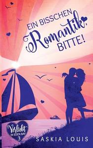 Ein bisschen Romantik, bitte! di Saskia Louis edito da Books on Demand