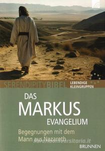 Das Markusevangelium di Serendipity bibel edito da Brunnen-Verlag GmbH