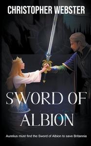 Sword of Albion di Christopher Webster edito da EKP