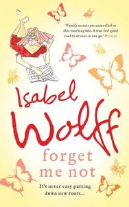 Forget Me Not di Isabel Wolff edito da Harpercollins Publishers