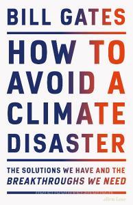 How to Avoid a Climate Disaster di Bill Gates edito da Penguin Books Ltd (UK)