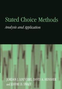 Stated Choice Methods di Jordan J. Louviere, Joffre D. Swait, David A. Hensher edito da Cambridge University Press