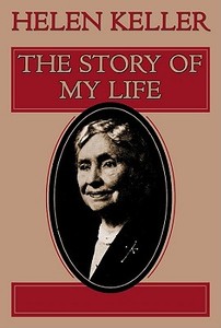 The Story of My Life di Helen Keller edito da Blackstone Audiobooks