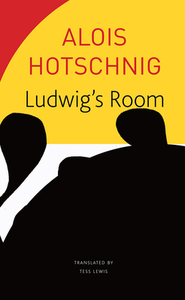 Ludwig's Room di Alois Hotschnig edito da SEA BOATING