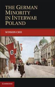 The German Minority in Interwar Poland di Winson Chu edito da Cambridge University Press