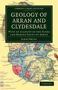 Geology of Arran and Clydesdale di James Bryce edito da Cambridge University Press