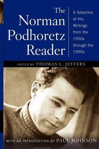 Norman Podhoretz Reader di Norman Podhoretz edito da Fireside