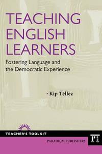 Teaching English Learners di Kip Tellez edito da Taylor & Francis Ltd