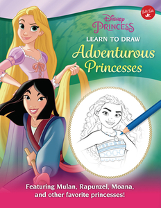 Disney Princess: Learn to Draw Adventurous Princesses: Featuring Mulan, Rapunzel, Moana, and Other Favorite Princesses! di Walter Foster Jr. Creative Team edito da WALTER FOSTER LIB