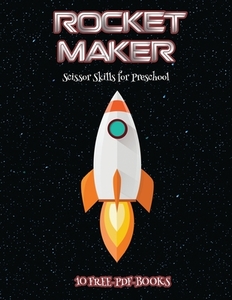 Scissor Skills for Preschool (Rocket Maker) di James Manning edito da Craft Projects for Kids