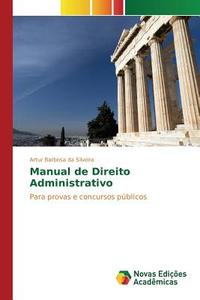 Manual de Direito Administrativo di Artur Barbosa da Silveira edito da Novas Edições Acadêmicas