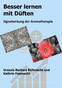 Besser lernen mit Düften di sc. nat. Urszula Barbara Rüfenacht, Kathrin Fassnacht edito da Books on Demand