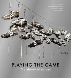 Playing The Game: The History Of Adidas edito da Prestel