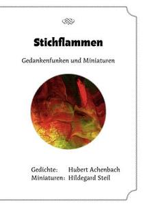 Stichflammen di Hubert Achenbach, Hildegard Steil edito da Books On Demand