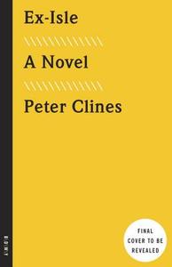 Ex-Isle di Peter Clines edito da Broadway Books (A Division of Bantam Doubleday Dell Publishi