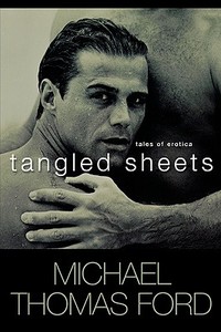 Tangled Sheets di Michael Thomas Ford edito da KENSINGTON