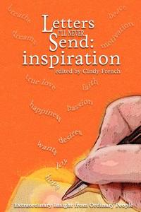 Letters I'll Never Send: Inspiration: Cindy French di Anonymous edito da Lettersillneversend.com