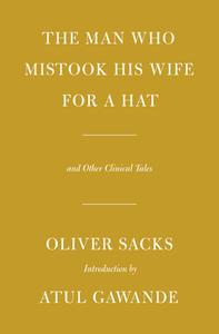 The Man Who Mistook His Wife for a Hat: And Other Clinical Tales di Oliver Sacks edito da EVERYMANS LIB