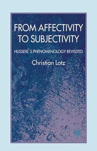 From Affectivity to Subjectivity di C. Lotz edito da Palgrave Macmillan UK