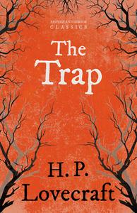 The Trap (Fantasy and Horror Classics) di H. P. Lovecraft edito da Read Books