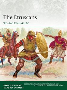 The Etruscans di Raffaele D'Amato, Andrea Salimbeti edito da Bloomsbury Publishing PLC