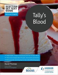 Scottish Set Text Guide: Tally's Blood For National 5 English di David Thomas edito da Hodder Education