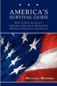 America's Survival Guide di Michael Warren edito da MILL CITY PR