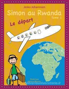 Simon au Rwanda di Jesko Johannsen edito da Books on Demand